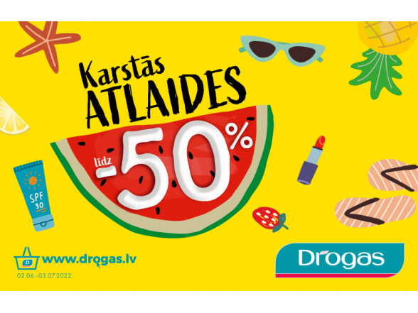 Veikalā DROGAS no 02.06.2022.-03.07.2022. KARSTĀS ATLAIDES